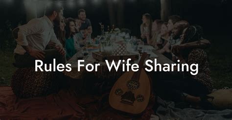 amature share my wife|Rules For Wife Sharing .